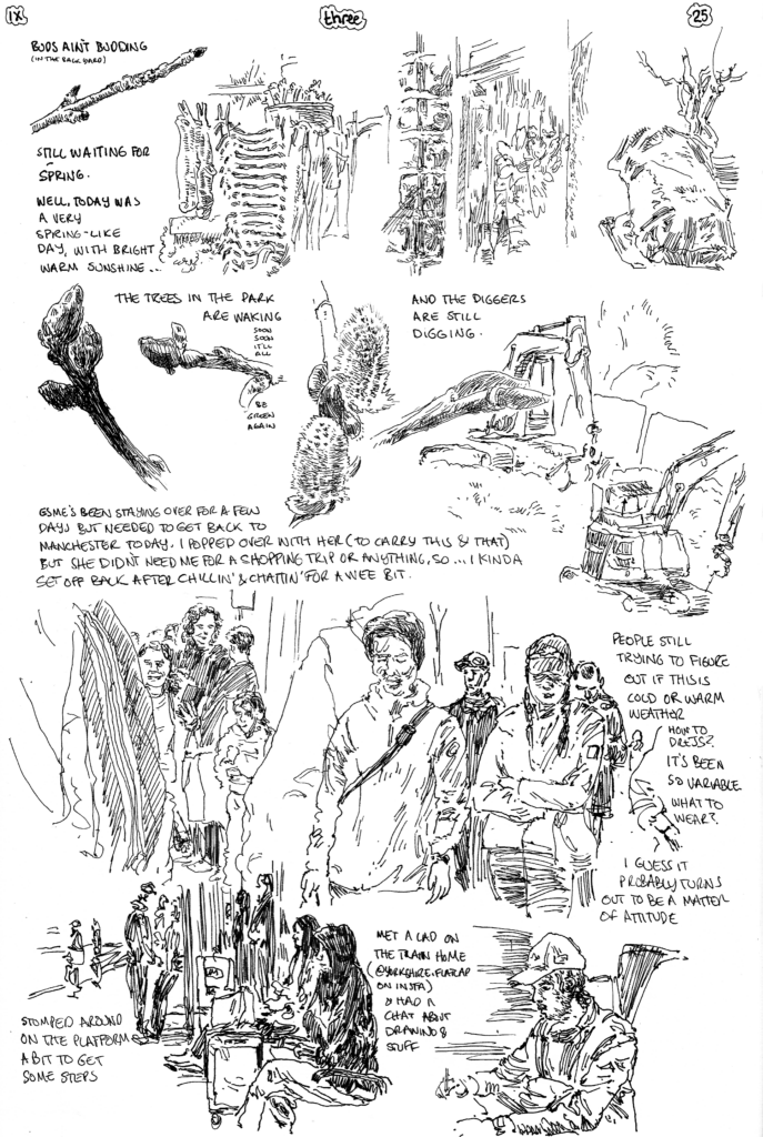 SundayComic: comic drawn on Sundays from Life and photo-reference: still waiting for that spring; although, truth be told, today was a very pleasant and warm springlike day. Not up too late, but taking a relaxed pace. Esme's been at home this week, but needed to get back today, so I went with her this afternoon, just to help carry things.