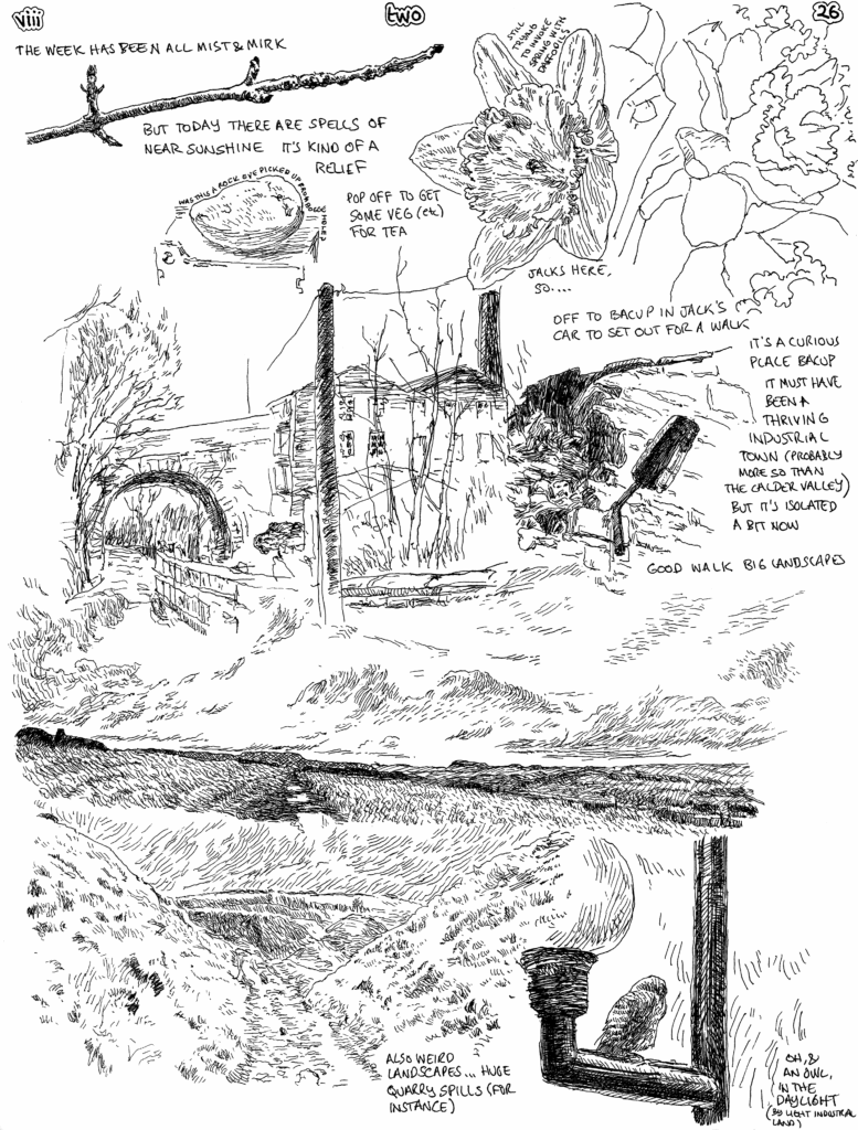 SundayComic: comic drawn on Sundays from Life and photo-reference.  We have Jack & Esme home at the moment. Jack came up (sort of) to get a haircut and see us before heading off to the continent on a walking holiday with Gina.  Esme (kind of) to pick up a new phone ordered here (because the old one was dying).  Off adventuring to wider places for walking (seeing as we can get there by car) , but just over to the next valley over (sort of) for a walk up a hill in Bacup.  Familiar & very different. 