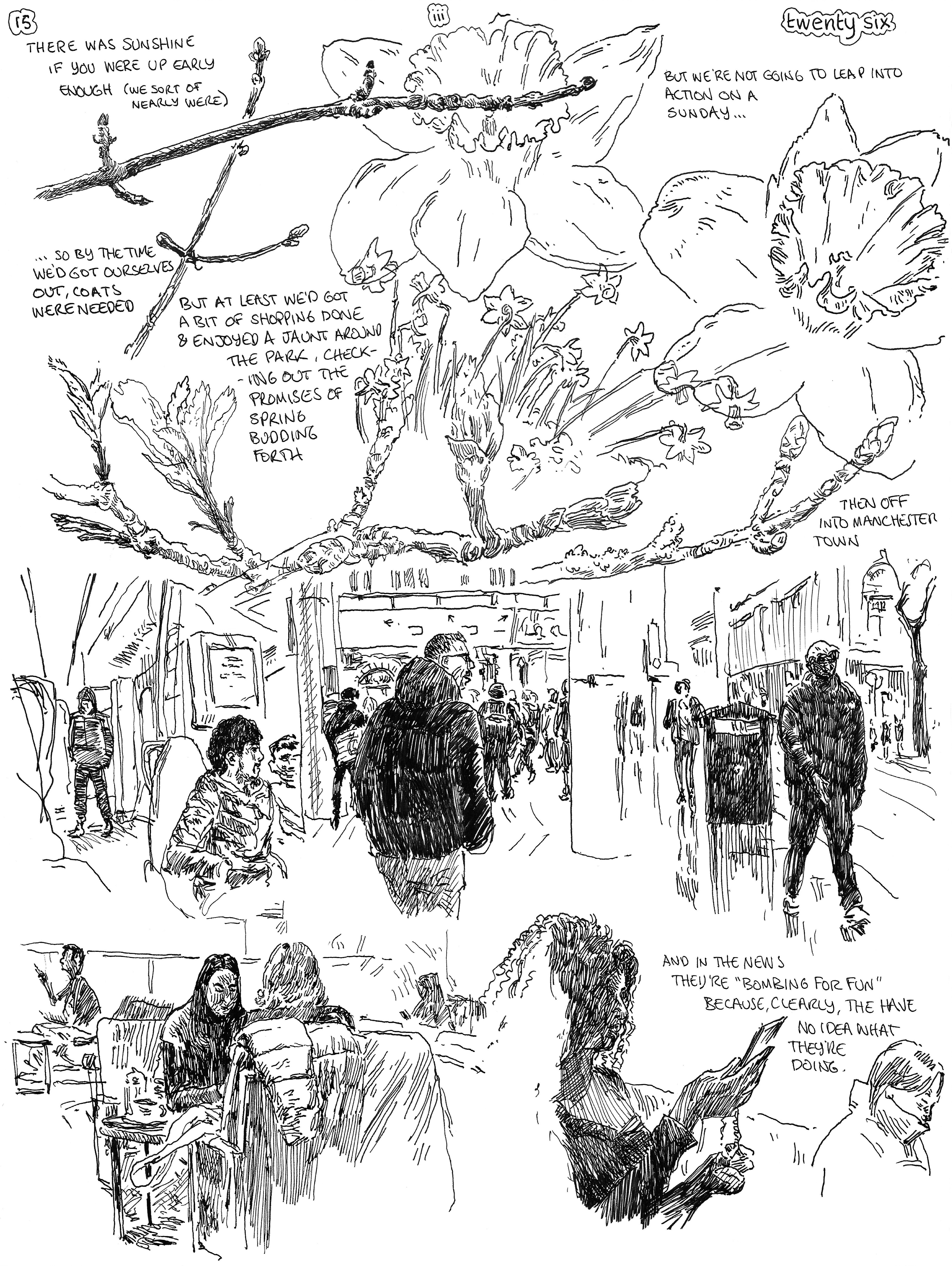 SundayComic: comic drawn on Sundays from Life and photo-reference.
Spring is around the Corner, like in the Frog & Toad books, but hopefully we'll catch it. Esme was home so we dropped her off in Manchester. Damp day, but it's been a great weekend all in all, so I don't feel I can complain. All being well spring will spring & we'll all move forward.