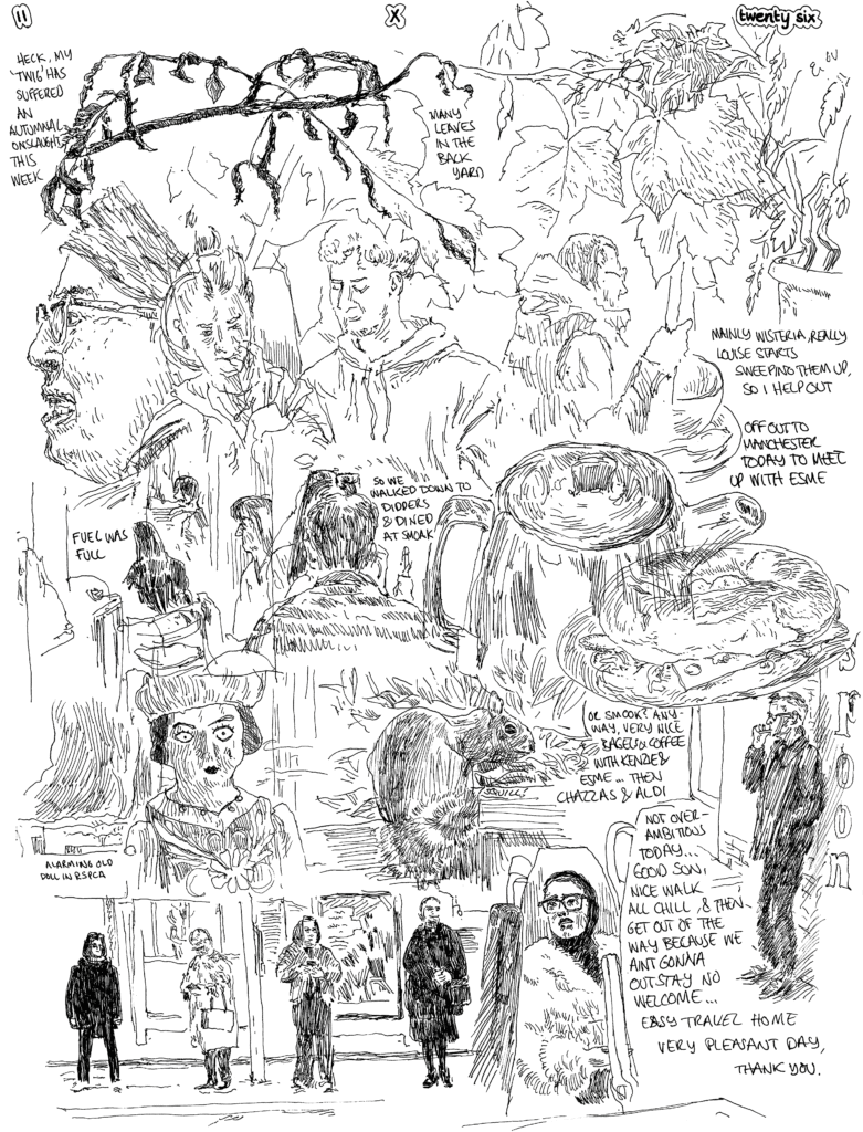SundayComic: comic drawn on Sundays from Life and photo-reference: Over to take a couple of things over to Manchester for Esme today. Turned int a very pleasant warm (!) October day, so we all (us three & Esme's housemate Kenzie) took a stroll down to Didsbury, because Fuel was too busy, (& time doesn't hang around) to find some food (SmoaK) and do a little idle shopping (stocking Esme's fridge).